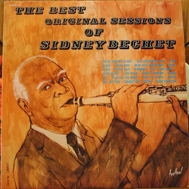 The Best Original Sessions Of Sidney Bechet