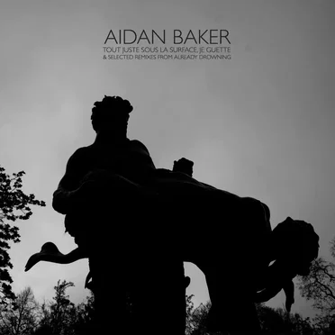 Tout juste sous la surface, je guette & Selected Remixes From Already Drowning