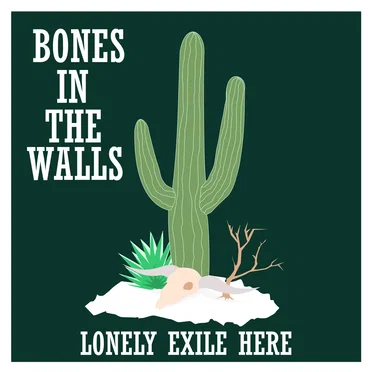 Lonely Exile Here by Bones In The Walls - album cover