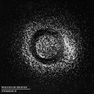 Wolves Of Heaven / Nyodene D