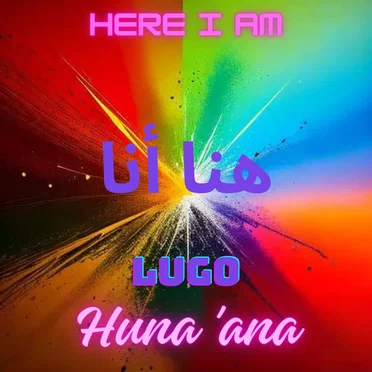Here I Am, Huna 'Ana, هنا أنا