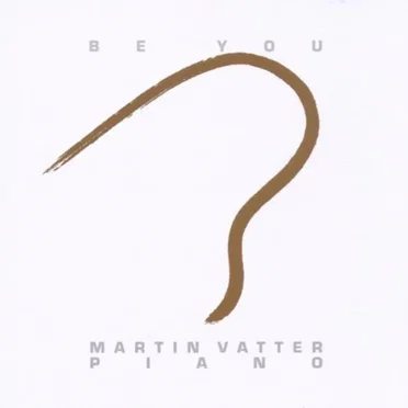 Be You by Martin Vatter - album cover