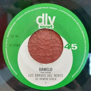 Dámelo / Hay que pegarle a la mujer by Los Bravos del Norte de Ramón Ayala - album cover