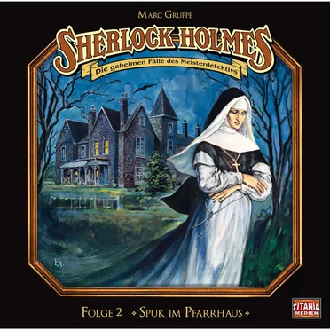 Sherlock Holmes, Folge 2: Spuk im Pfarrhaus by Marc Gruppe - album cover