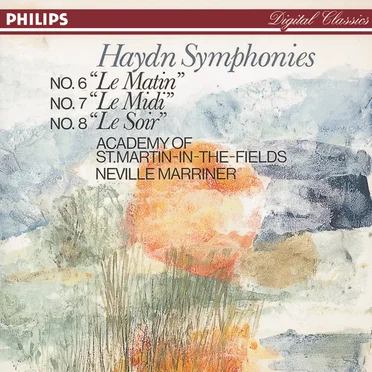 Symphonies: No. 6 "Le Matin" / No. 7 "Le Midi" / No. 8 "Le Soir"