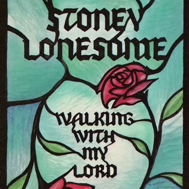 Walking With My Lord by Stoney Lonesome - album cover
