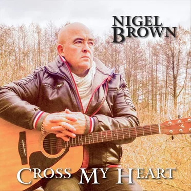 Cross My Heart by Nigel Brown - album cover