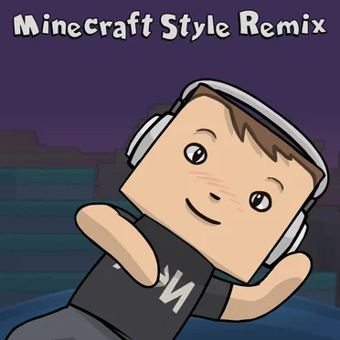 Minecraft Style Remix (Instrumental)