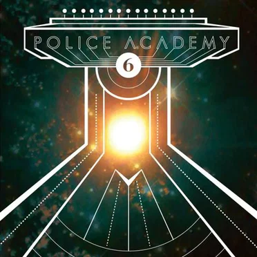 Police Academy 6 by Police Academy 6 - album cover