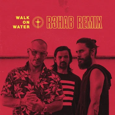 Walk on Water (R3hab remix)