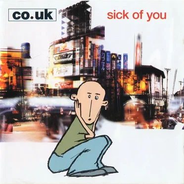 Sick of You