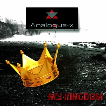 My Kingdom by Analogue-X - album cover