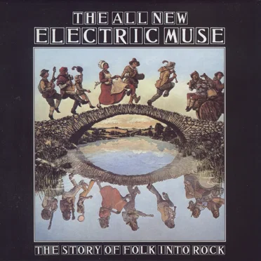 The All New Electric Muse: The Story of Folk Into Rock by Various Artists - album cover