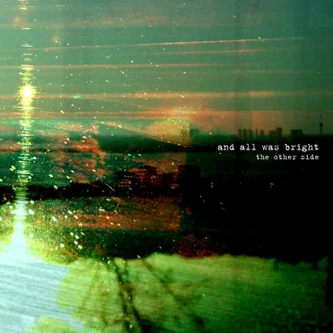 the other side by and all was bright - album cover