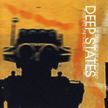 Deep States - Patrolling the Edge of Deep House & Techno by Various Artists - album cover