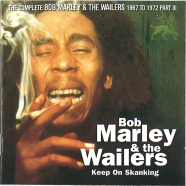 Keep On Skanking - The Complete Bob Marley & The Wailers 1967-1972