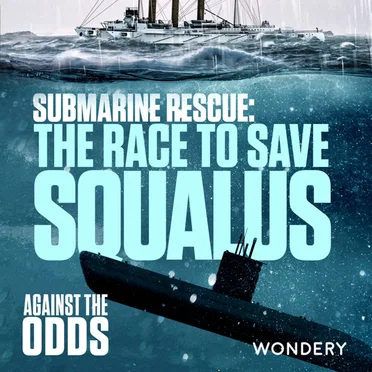 Submarine Rescue: The Race to Save Squalus by Against The Odds - album cover