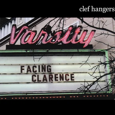 Facing Clarence by University of North Carolina Clef Hangers - album cover