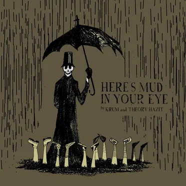 Here's Mud in Your Eye