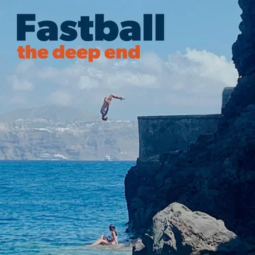 The Deep End by Fastball - album cover