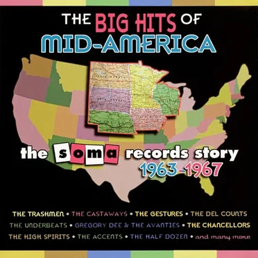 The Big Hits of Mid‐America: The Soma Records Story 1963–1967 by Various Artists - album cover