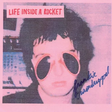 Life Inside a Rocket by Frankie Traandruppel - album cover
