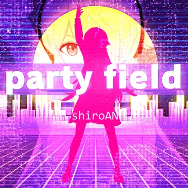 Party Field by shiroAN - album cover