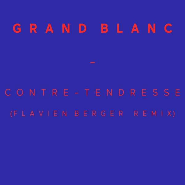 Contre‐tendresse (Flavien Berger Remix)