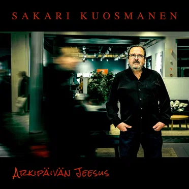 Arkipäivän Jeesus by Sakari Kuosmanen - album cover