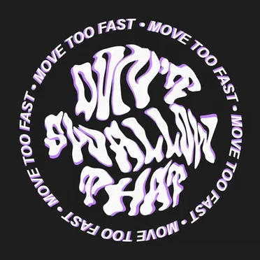MOVE TOO FAST