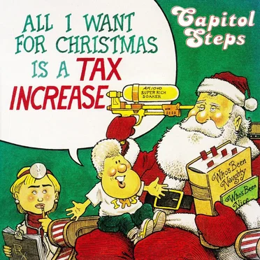 All I Want for Christmas Is a Tax Increase