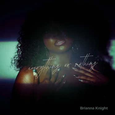 Everything or Nothing by Brianna Knight - album cover