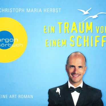 Ein Traum von einem Schiff by Christoph Maria Herbst - album cover