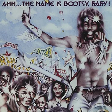 Ahh… The Name Is Bootsy, Baby!