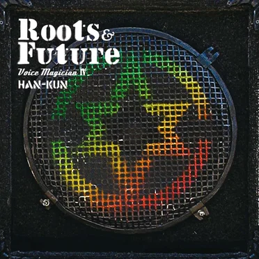 Voice Magician IV ~Roots & Future~