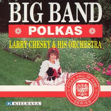 Big Band Polkas by Larry Chesky and His Orchestra - album cover