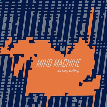 We Keep Walking by Mind Machine - album cover