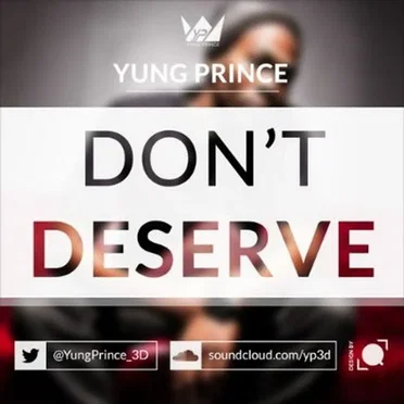 Don't Deserve by Yung Prince - album cover