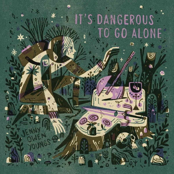 It’s Dangerous to Go Alone