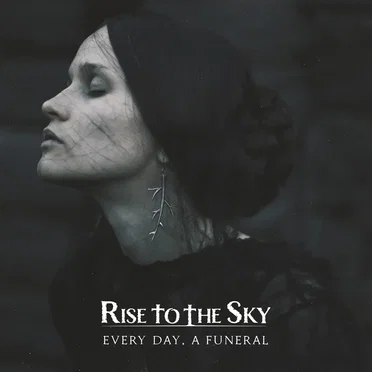 Every Day, a Funeral by Rise to the Sky - album cover