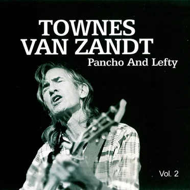 Townes Van Zandt - Pancho and Lefty Vol. 2