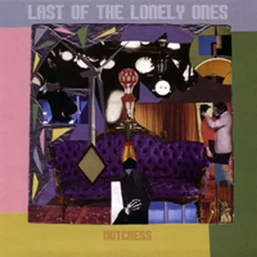 Last of the Lonely Ones by Dutchess - album cover