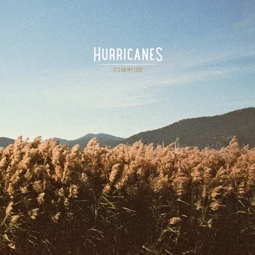 It's Ok My Love by Hurricanes - album cover