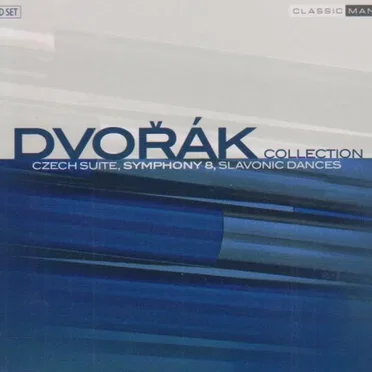 Dvořák Collection: Czech Suite / Symphony no. 8 / Slavonic Dances