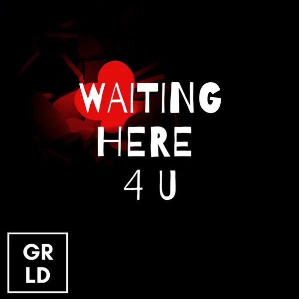 Waiting Here 4 U