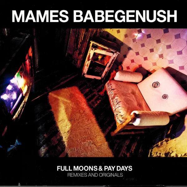 Full Moons & Pay Days: Remixes and Originals