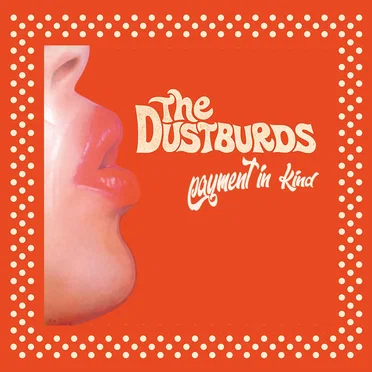 Payment in Kind by The Dustburds - album cover