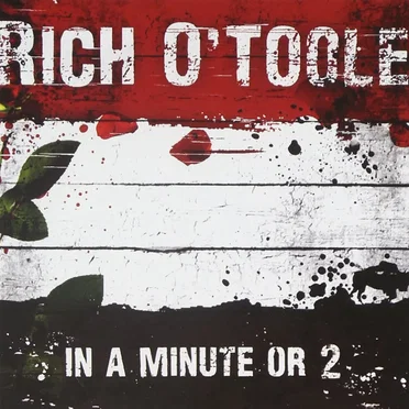 In a Minute or 2 by Rich O’Toole - album cover