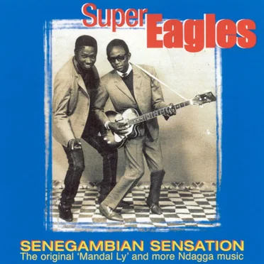 Senegambian Sensation by Super Eagles - album cover