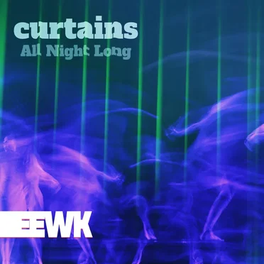 Curtains (All Night Long) by EEWK - album cover